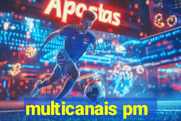 multicanais pm